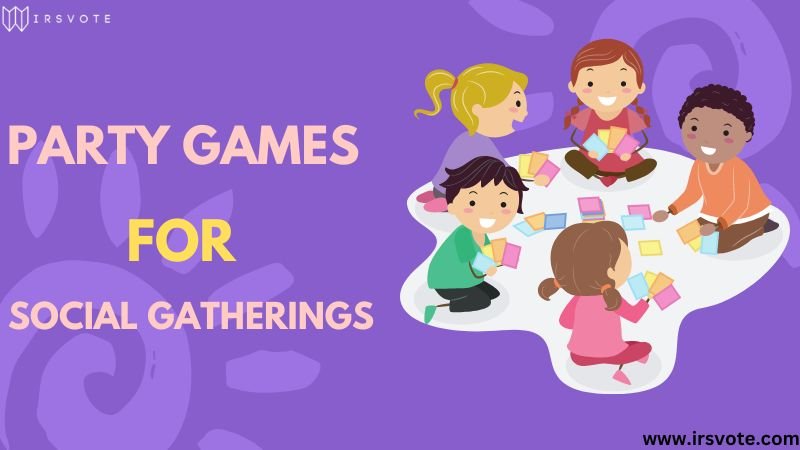 Party Games For Social Gatherings